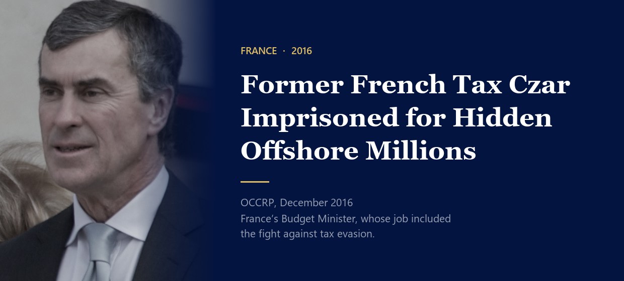Former French Tax Czar Imprisoned for Hidden Offshore Millions, OCCRP, December 2016